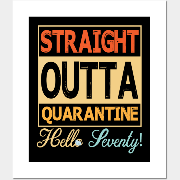 Straight Outta Quarantine Hello Seventy With Face Mask Happy Birthday 70 Years Old Born In 1950 Wall Art by bakhanh123